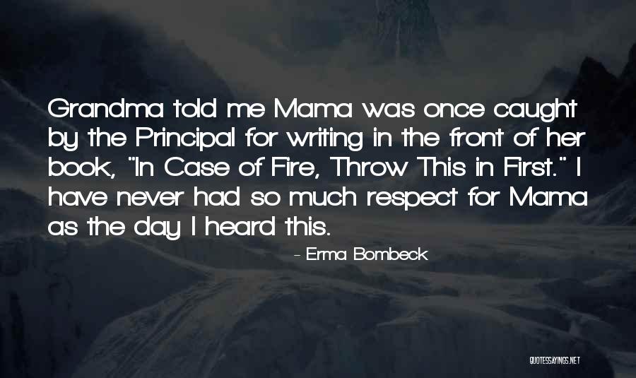 Respect Me First Quotes By Erma Bombeck