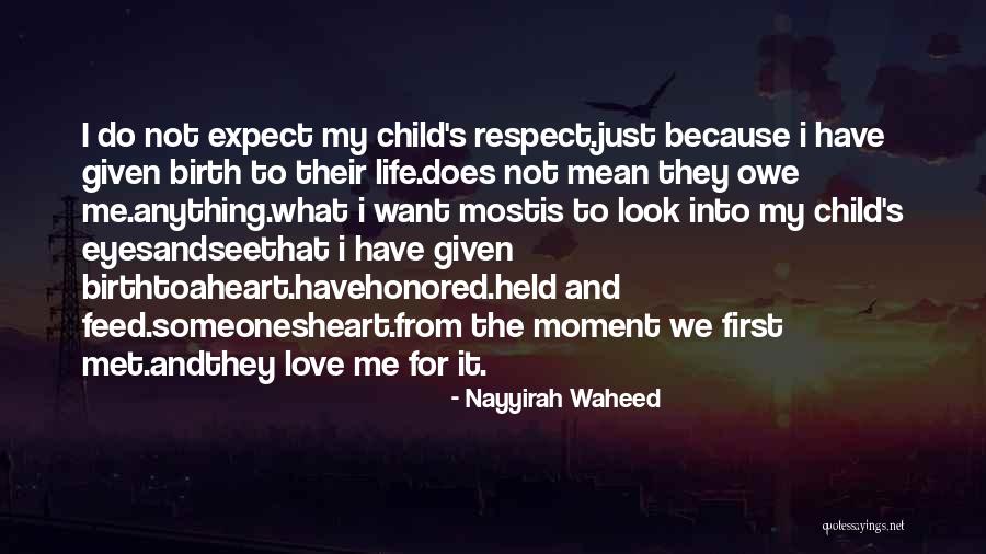 Respect Me First Quotes By Nayyirah Waheed Respect Me First Quotes By Nayyirah Waheed