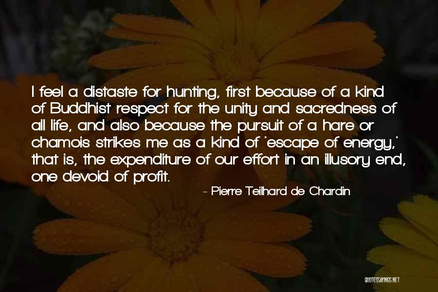 Respect Me First Quotes By Pierre Teilhard De Chardin Respect Me First Quotes By Pierre Teilhard De Chardin