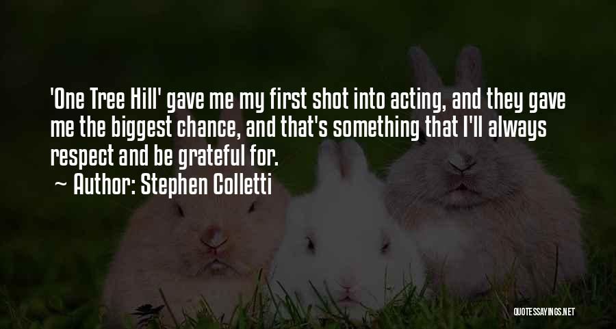 Respect Me First Quotes By Stephen Colletti
