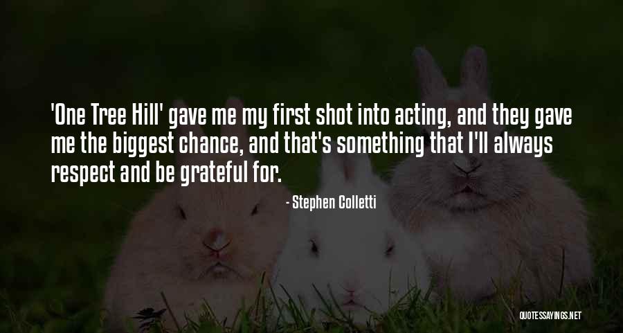 Respect Me First Quotes By Stephen Colletti