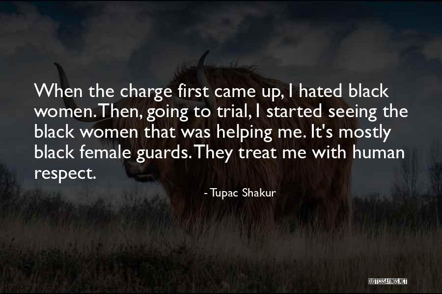 Respect Me First Quotes By Tupac Shakur