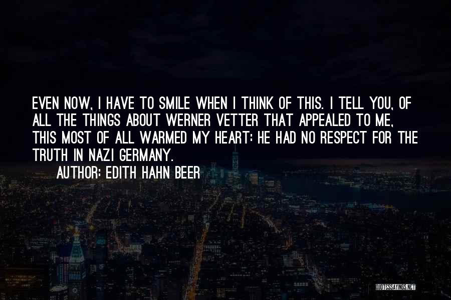 Respect Me Quotes By Edith Hahn Beer