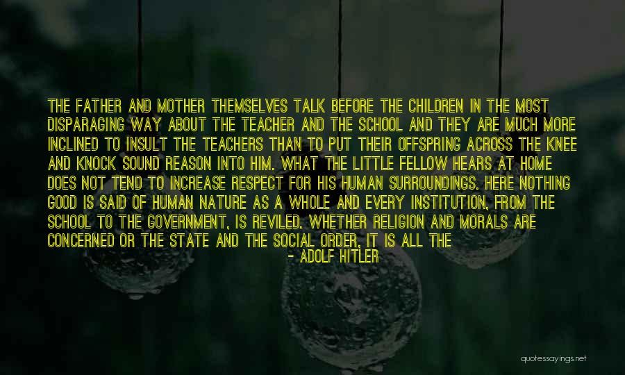 Respect Mother And Father Quotes By Adolf Hitler Respect Mother And Father Quotes By Adolf Hitler