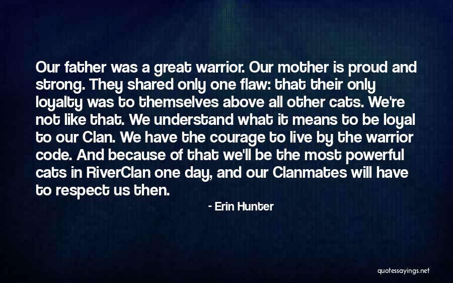 Respect Mother And Father Quotes By Erin Hunter Respect Mother And Father Quotes By Erin Hunter