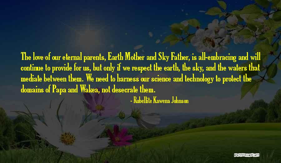 Respect Mother And Father Quotes By Rubellite Kawena Johnson Respect Mother And Father Quotes By Rubellite Kawena Johnson