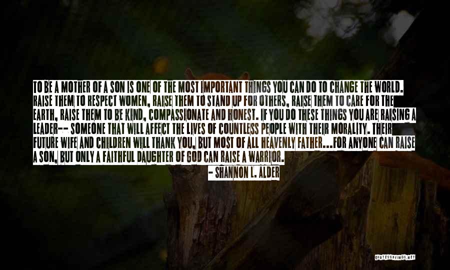Respect Mother And Father Quotes By Shannon L. Alder Respect Mother And Father Quotes By Shannon L. Alder