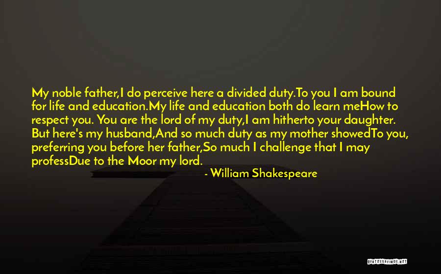 Respect Mother And Father Quotes By William Shakespeare Respect Mother And Father Quotes By William Shakespeare