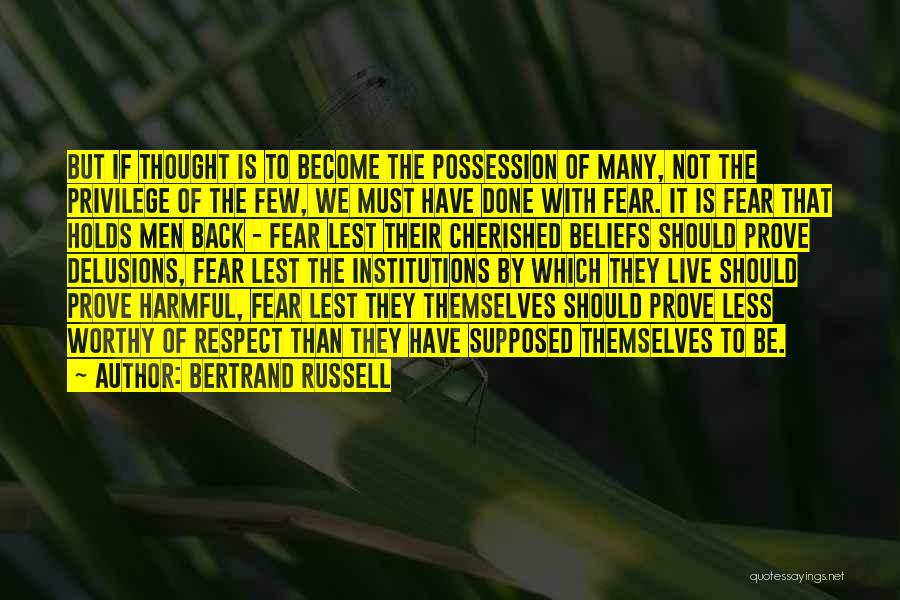 Respect My Beliefs Quotes By Bertrand Russell