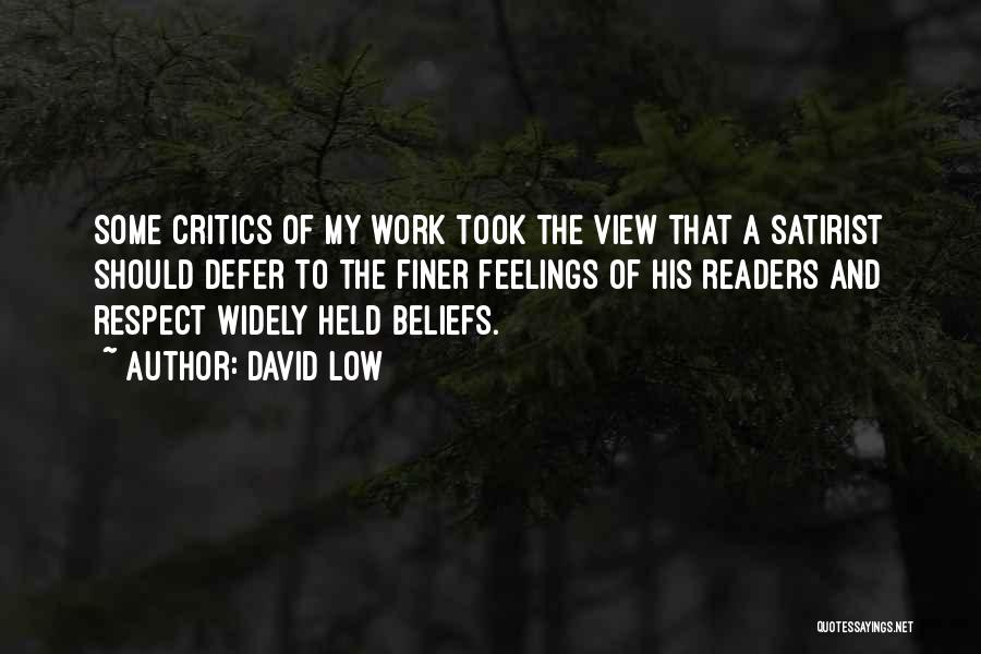 Respect My Beliefs Quotes By David Low