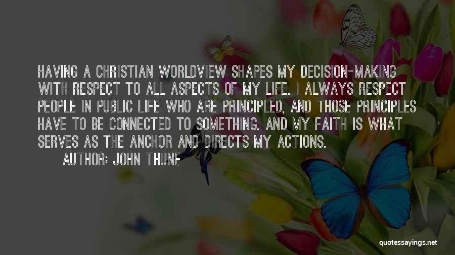 Respect My Decision Quotes By John Thune