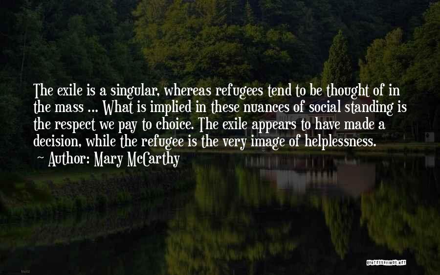 Respect My Decision Quotes By Mary McCarthy