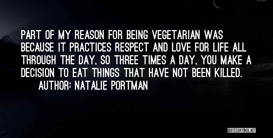 Respect My Decision Quotes By Natalie Portman