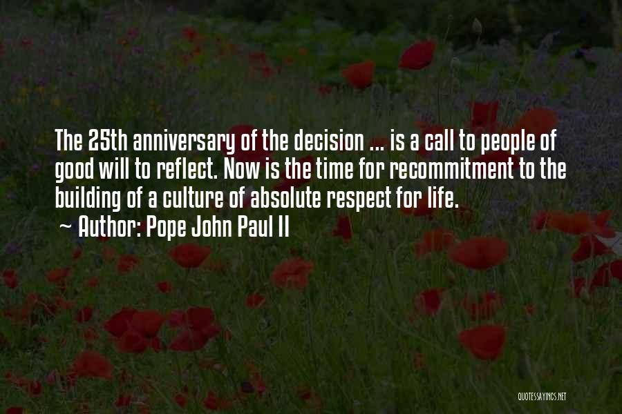 Respect My Decision Quotes By Pope John Paul II