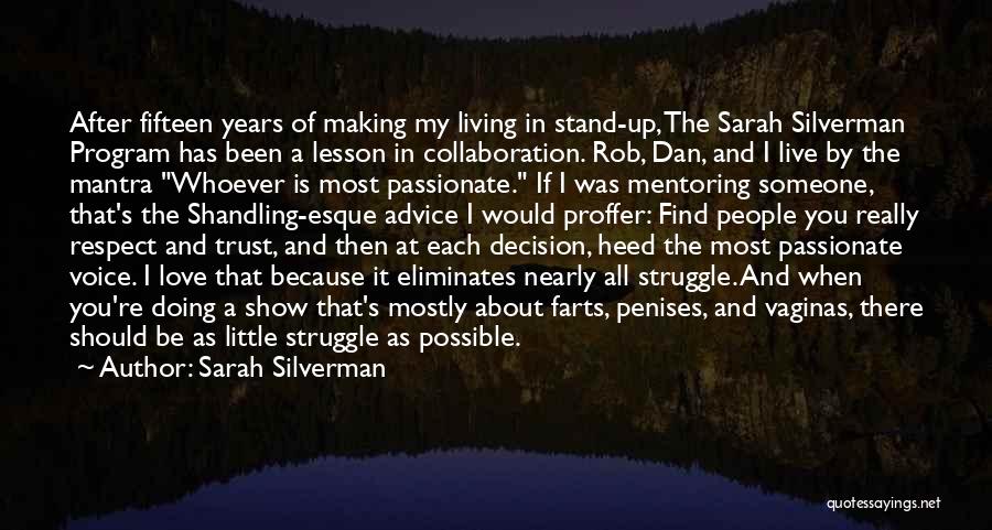 Respect My Decision Quotes By Sarah Silverman