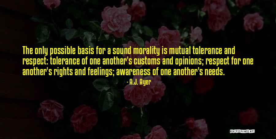 Respect My Feelings Quotes By A.J. Ayer Respect My Feelings Quotes By A.J. Ayer