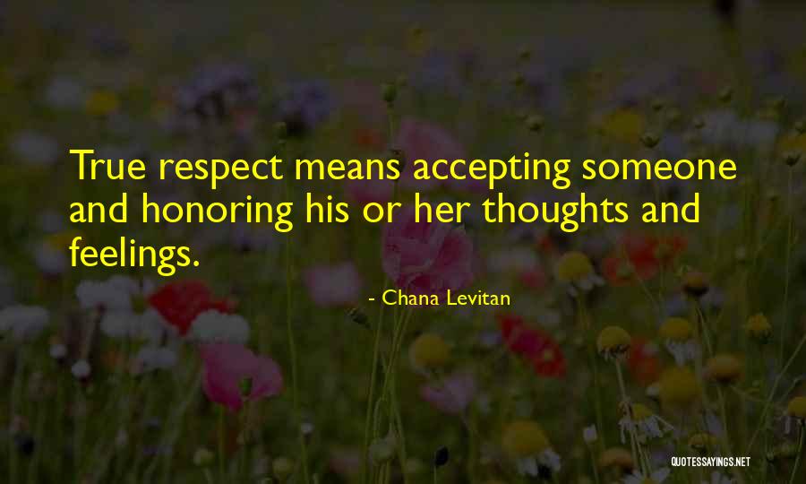 Respect My Feelings Quotes By Chana Levitan