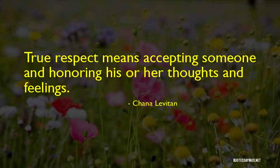 Respect My Feelings Quotes By Chana Levitan