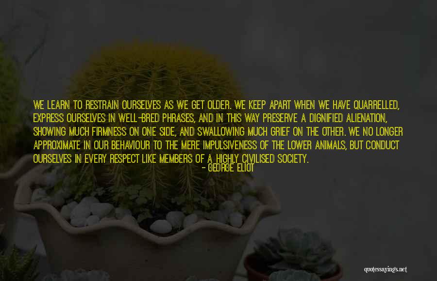 Respect My Feelings Quotes By George Eliot Respect My Feelings Quotes By George Eliot