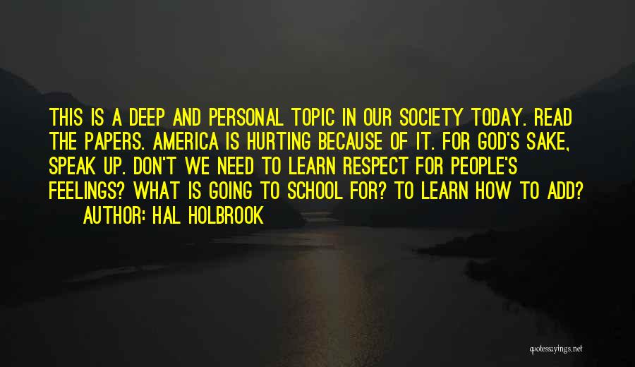 Respect My Feelings Quotes By Hal Holbrook