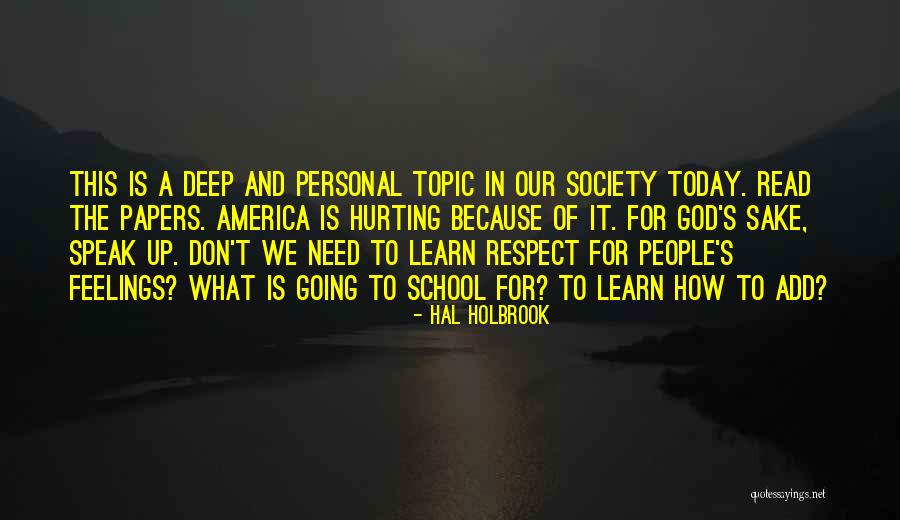 Respect My Feelings Quotes By Hal Holbrook