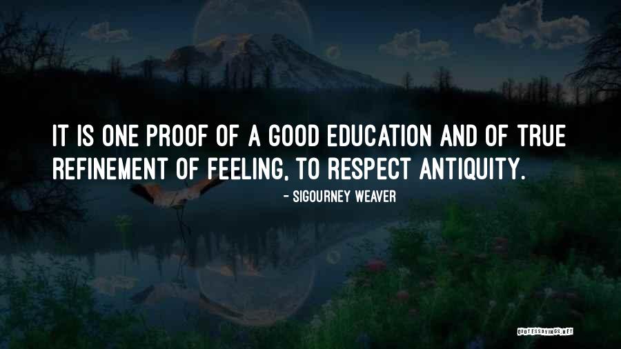Respect My Feelings Quotes By Sigourney Weaver Respect My Feelings Quotes By Sigourney Weaver