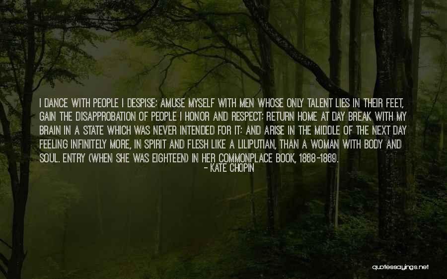 Respect My Home Quotes By Kate Chopin Respect My Home Quotes By Kate Chopin