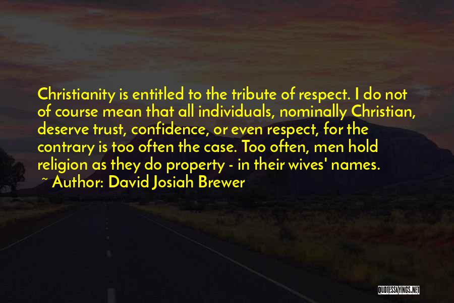 Respect My Property Quotes By David Josiah Brewer