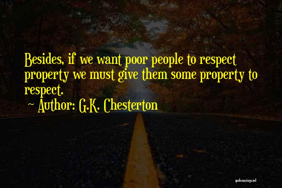 Respect My Property Quotes By G.K. Chesterton