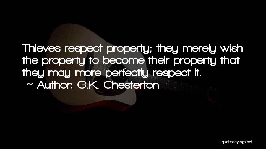 Respect My Property Quotes By G.K. Chesterton