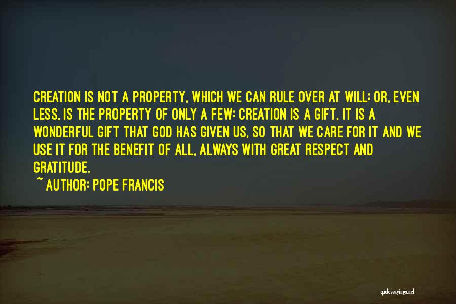 Respect My Property Quotes By Pope Francis