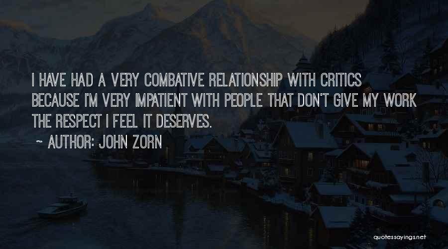Respect My Relationship Quotes By John Zorn