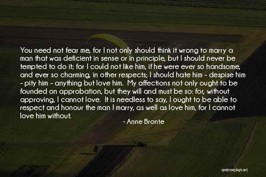Respect Not Fear Quotes By Anne Bronte Respect Not Fear Quotes By Anne Bronte