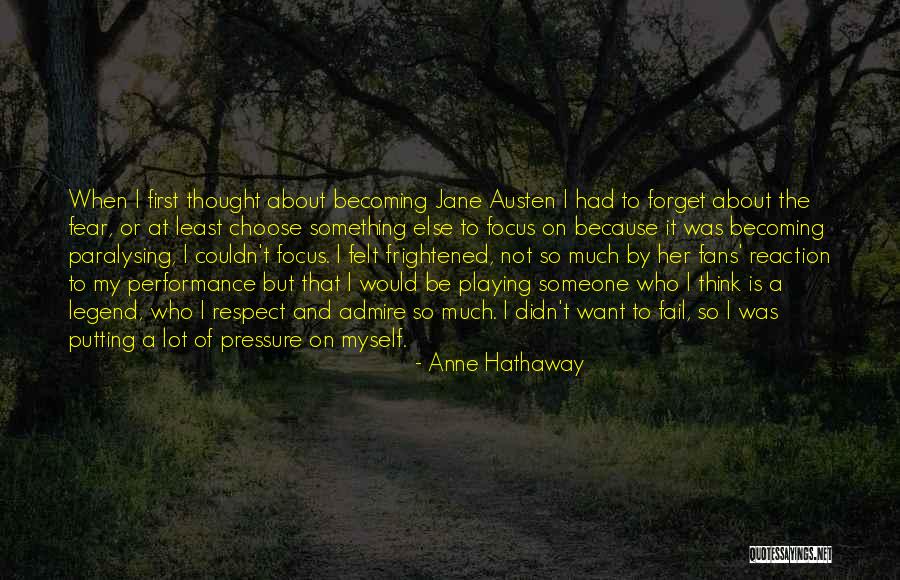 Respect Not Fear Quotes By Anne Hathaway Respect Not Fear Quotes By Anne Hathaway