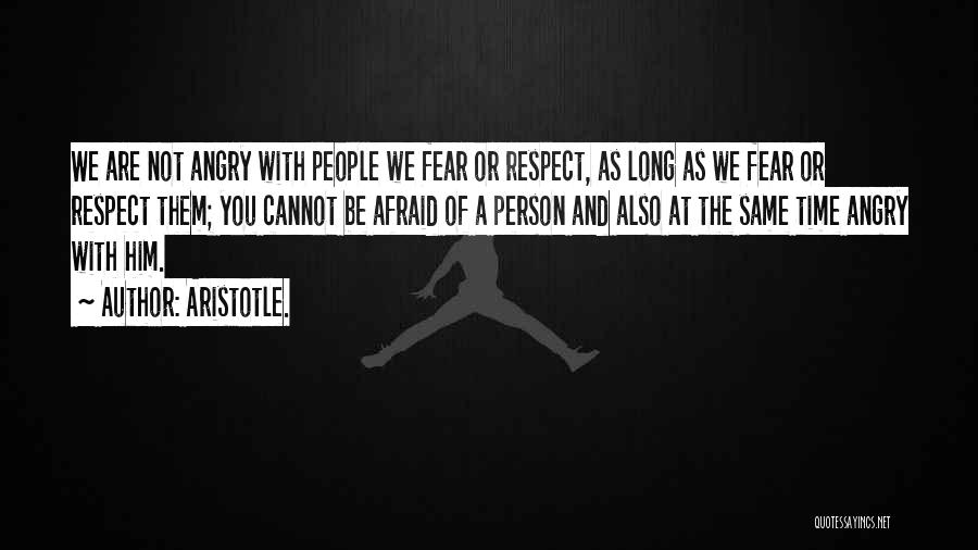Respect Not Fear Quotes By Aristotle.