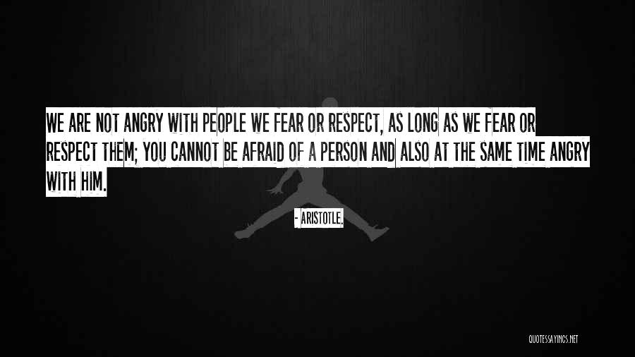 Respect Not Fear Quotes By Aristotle.