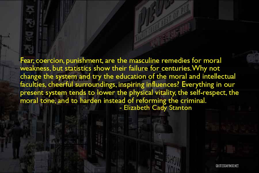 Respect Not Fear Quotes By Elizabeth Cady Stanton Respect Not Fear Quotes By Elizabeth Cady Stanton