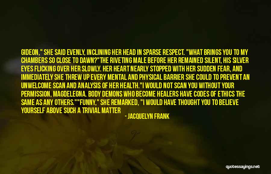 Respect Not Fear Quotes By Jacquelyn Frank Respect Not Fear Quotes By Jacquelyn Frank