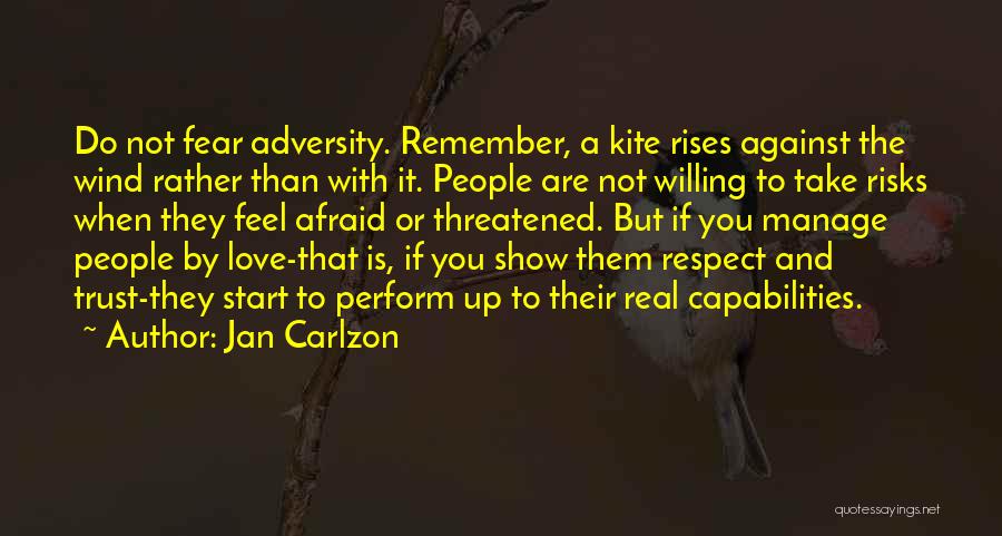 Respect Not Fear Quotes By Jan Carlzon