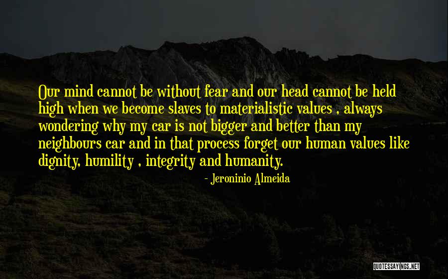 Respect Not Fear Quotes By Jeroninio Almeida