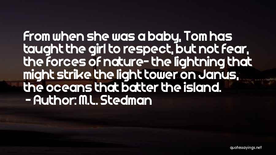 Respect Not Fear Quotes By M.L. Stedman
