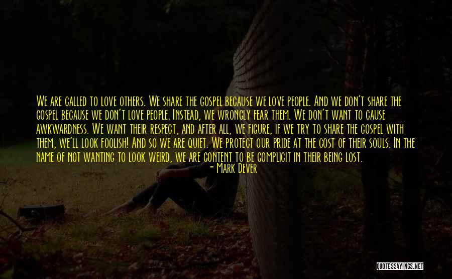 Respect Not Fear Quotes By Mark Dever Respect Not Fear Quotes By Mark Dever