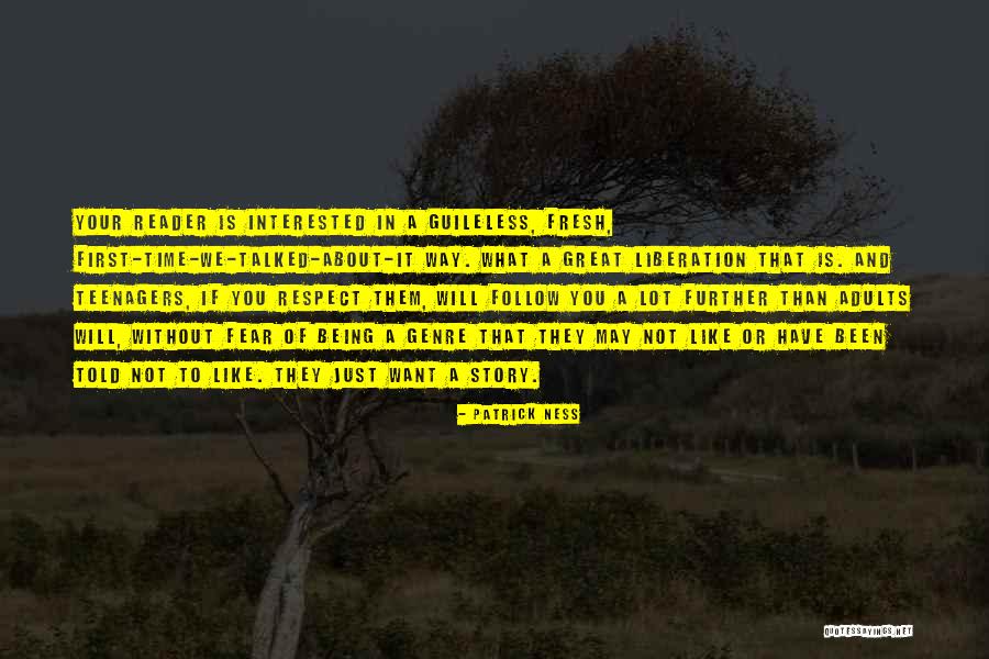 Respect Not Fear Quotes By Patrick Ness Respect Not Fear Quotes By Patrick Ness