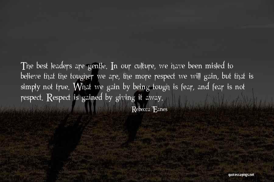Respect Not Fear Quotes By Rebecca Eanes Respect Not Fear Quotes By Rebecca Eanes