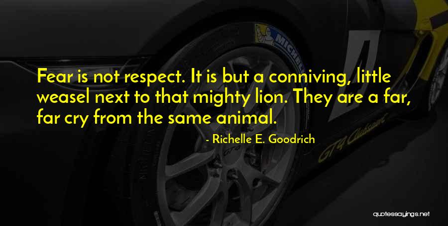 Respect Not Fear Quotes By Richelle E. Goodrich