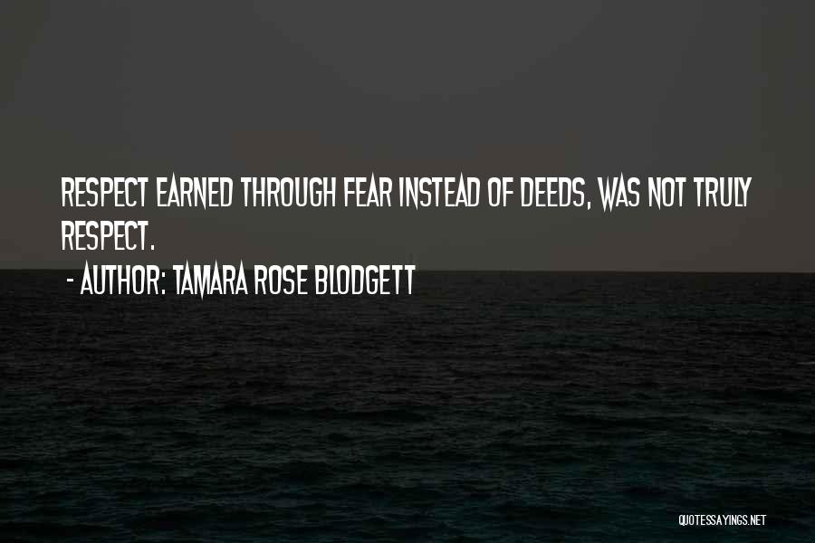 Respect Not Fear Quotes By Tamara Rose Blodgett