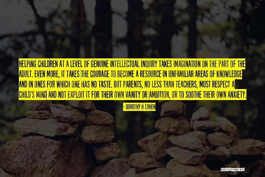 Respect Of Teachers Quotes By Dorothy H Cohen Respect Of Teachers Quotes By Dorothy H Cohen