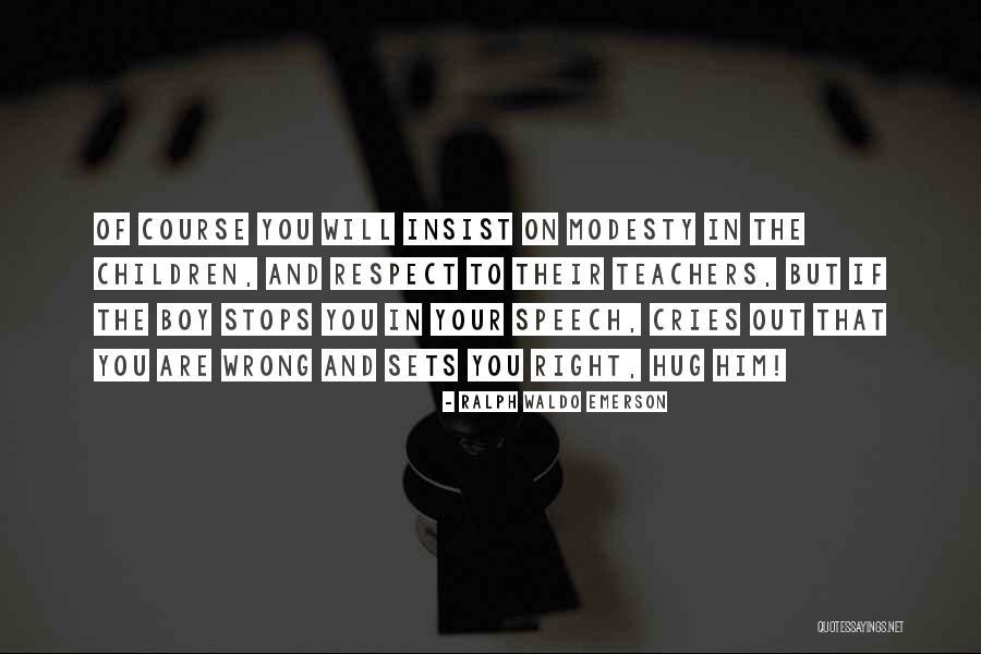 Respect Of Teachers Quotes By Ralph Waldo Emerson Respect Of Teachers Quotes By Ralph Waldo Emerson