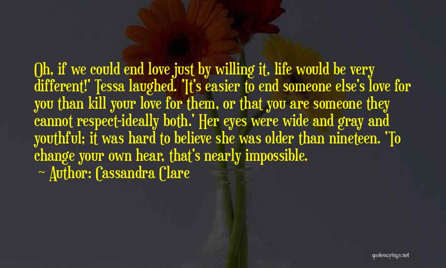 Respect Older Quotes By Cassandra Clare