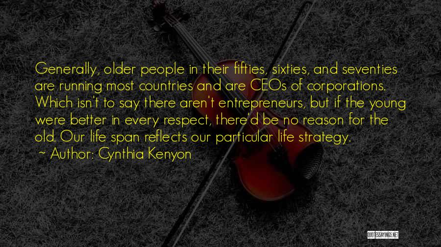 Respect Older Quotes By Cynthia Kenyon